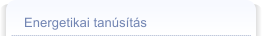 Energetikai tan�s�t�ssal kapcsolatos let�lt�sek